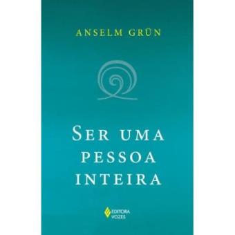 Ser Uma Pessoa Inteira