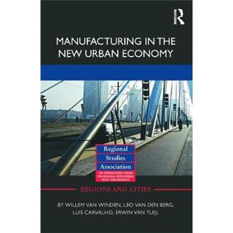 Manufacturing in the New Urban Economy - Paperback - 2013 - 1