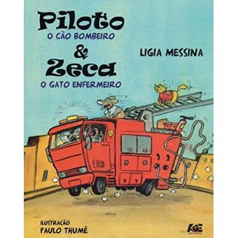 Piloto, O Cão Bombeiro, E Zeca, O Gato Enfermeiro - 1