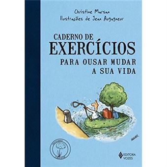 Caderno De Exercícios Para Ousar Mudar A Sua Vida - 1