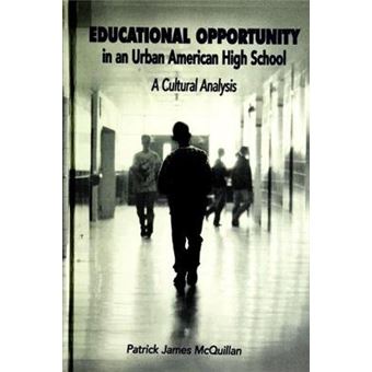 Educational Opportunity In An Urban American High A Cultural Analysis - 1