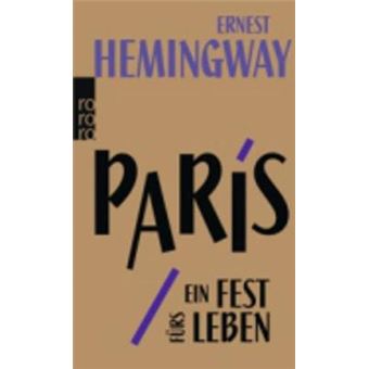 Paris, Ein Fest Furs Leben A Moveable Feast Die Urfassung - 1