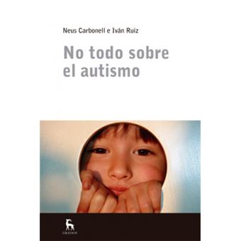 No Todo Sobre El Autismo - 1