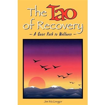 The Tao of Recovery - A Quiet Path to Wellness - Paperback - 1996 - 1