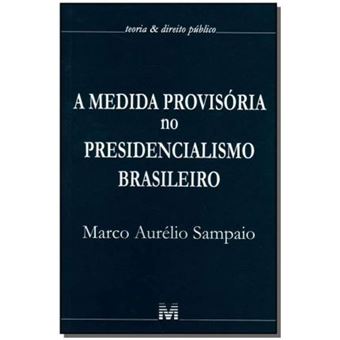 A Medida Provisoria No Presidencialismo Brasileiro - 1