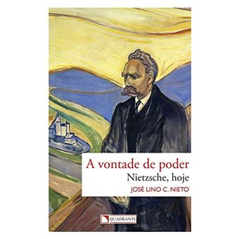 A Vontade De Poder - Nietzsche, Hoje - 1