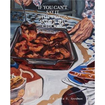 If You Cant Say It With Words Say It With Chicken - 1