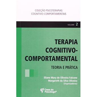 Terapia Cognitivo-Comportamental - Teoria E Prática - Volume 2 - 1