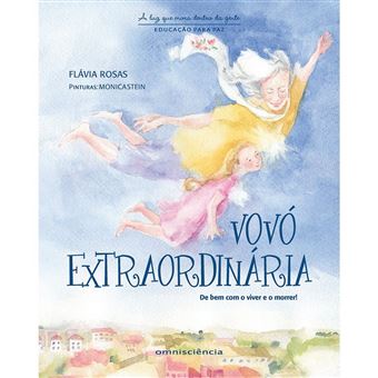 Vovó Extraordinária - de Bem com o Viver e o Morrer! - 1
