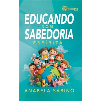 Educando Com Sabedoria Espírita - 1