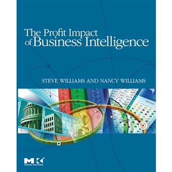 The Profit Impact of Business Intelligence - Paperback - 2007 - 1