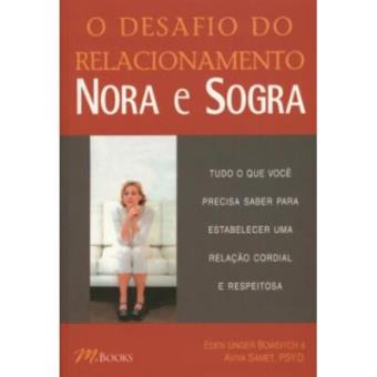 O Desafio Do Relacionamento Nora E Sogra - 1