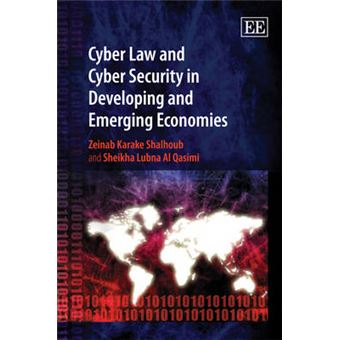 Cyber Law And Cyber Security In Developing And Emerging Economies