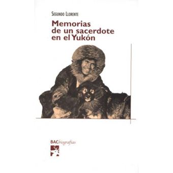 Memorias De Un Sacerdote En El Yukón - 1