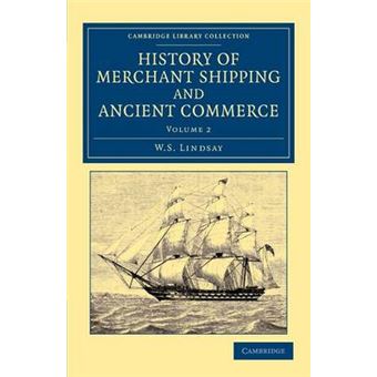 History of Merchant Shipping and Ancient Commerce - Paperback - 2013 - 1