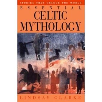 Essential Celtic Mythology - 1