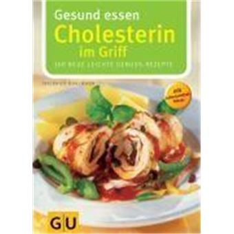 Cholesterin Im Griff. Gesund Essen - 1