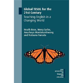 Global Tesol For The 21St Century Teaching English In A Changing World New Perspectives On Language And Education 81 - 1