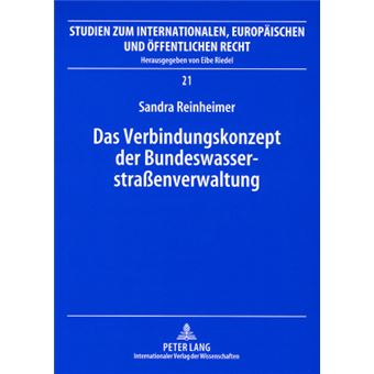 Das Verbindungskonzept Der Bundeswasserstraenverwaltung 21 Studien Zum Internationalen, Europischen Und Ffentlichen Recht - 1