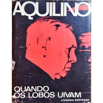 Quando os lobos uivam. [2.ª edição] - 1