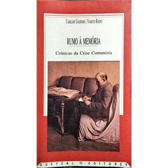 Rumo à memória, crónicas da crise comunista. - 1