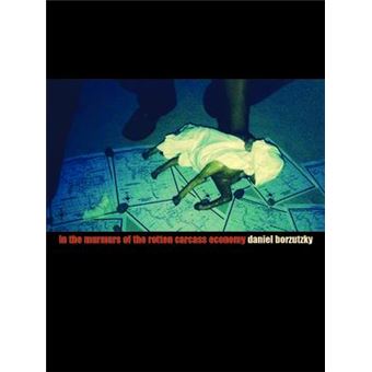 In the Murmurs of the Rotten Carcass Economy - 1