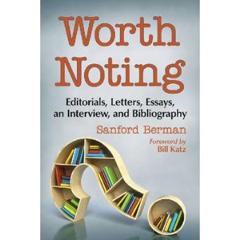 Worth Noting - Editorials, Letters, Essays, an Interview, and Bibliography - Paperback - 2013 - 1