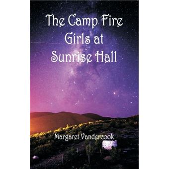 The Camp Fire Girls At Sunrise Hall - 1