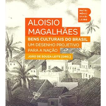 Bens Culturais do Brasil: Um Desenho Projetivo Para A Nação - 1