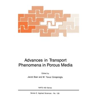 Advances in Transport Phenomena in Porous Media - Hardback - 1987 - 1