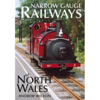 Narrow Gauge Railways of North Wales - Paperback - 2003 - 1