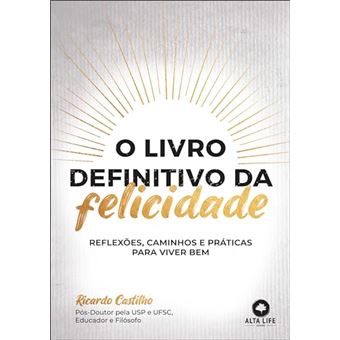 O Livro Definitivo Da Felicidade - Reflexões, Caminhos E Práticas Para Viver Muito Bem - 1