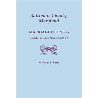 Baltimore County, Maryland, Marriage Licenses, November ,  To November , - 1