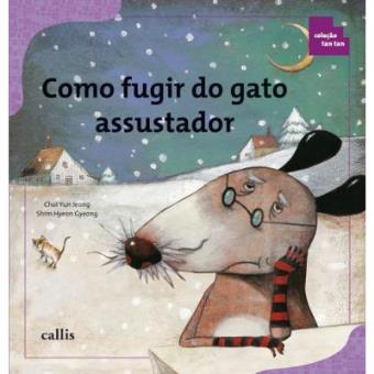 Como Fugir Do Gato Assustador - Coleção Tan Tan - 1
