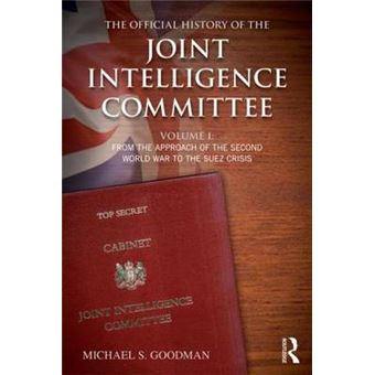 The Official History of the Joint Intelligence Committee - Hardback - 2014 - 1