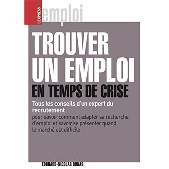 Trouver un emploi en temps de crise | Édouard-Nicolas Dubar - 1