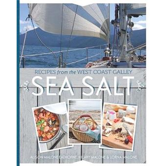 Sea Salt - Recipes from the West Coast Galley - Paperback - 2013 - 1