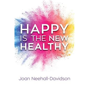 Happy Is The New Healthy - 1