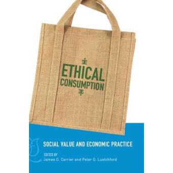 Ethical Consumption - Social Value and Economic Practice - Hardback - 2012 - 1