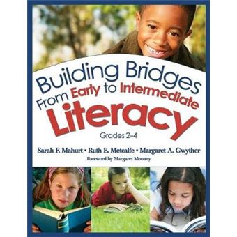 Building Bridges from Early to Intermediate Literacy, Grades 2-4 - Paperback - 2007 - 1