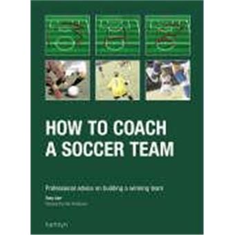 How To Coach A Soccer Team - 1