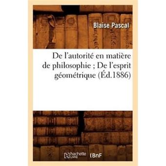 " de L'Autorite En Matiere de Philosophie; de L'Esprit Geometrique; (Ed.1886) - Paperback / softback - 2012" - 1
