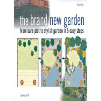 Brand New Garden: From Bare Plot to Stylish Garden in 5 Easy Steps - 1