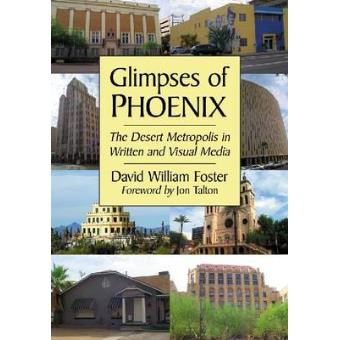 Glimpses of Phoenix - The Desert Metropolis in Written and Visual Media - Paperback - 2013 - 1