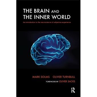 The Brain And The Inner World An Introduction To The Neuroscience Of Subjective Experience - 1