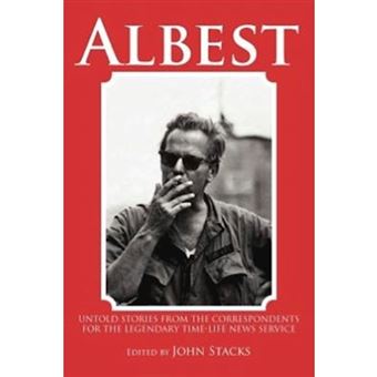 Albest - Untold Stories from the Correspondents for the Legendary Time-Life News Service - Paperback / softback - 2012 - 1