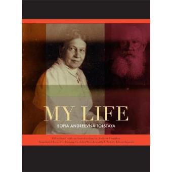 My Life - The Memoirs of Sofia Andreevna Tolstaya - Hardback - 2010 - 1