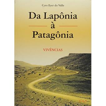 Da Lapônia à Patagônia: Vivências - 1