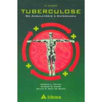 Tuberculose. Do Ambulatorio A Enfermaria - 1