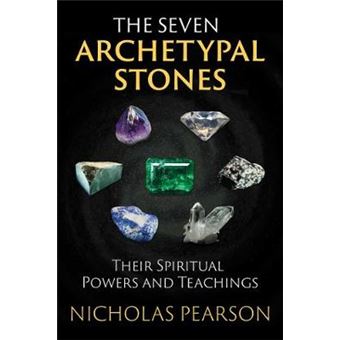 The Seven Archetypal Stones Their Spiritual Powers And Teachings